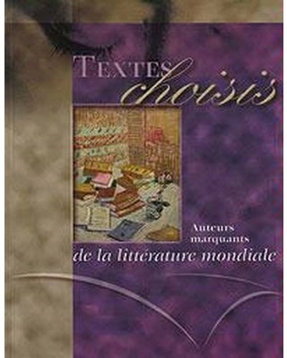 Textes choisis : Auteurs marquants de la littérature mondiale 