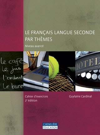 Le français langue seconde par thèmes, 2e édition