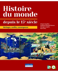 Histoire du monde depuis le 15e siècle. Héritages, conflits, convergences