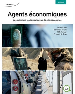 Agents économiques, 2e édition - Les principes fondamentaux de la microéconomie